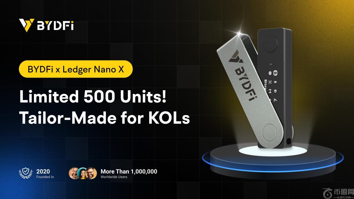BYDFi 和 Ledger 携手推出 BYDFi x Ledger Nano X 限量版全球活动 BYDFi 和 Ledger 携手推出 BYDFi x Ledger Nano X 限量版全球活动